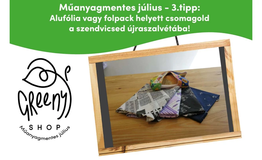 Műanyagmentes július - 3.tipp - Alufólia vagy folpack helyett csomagold a szendvicsed újraszalvétába