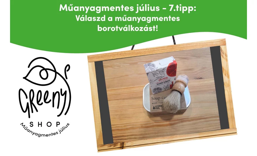 Műanyagmentes július - 7.tipp - Válaszd a műanyagmentes borotválkozást!
