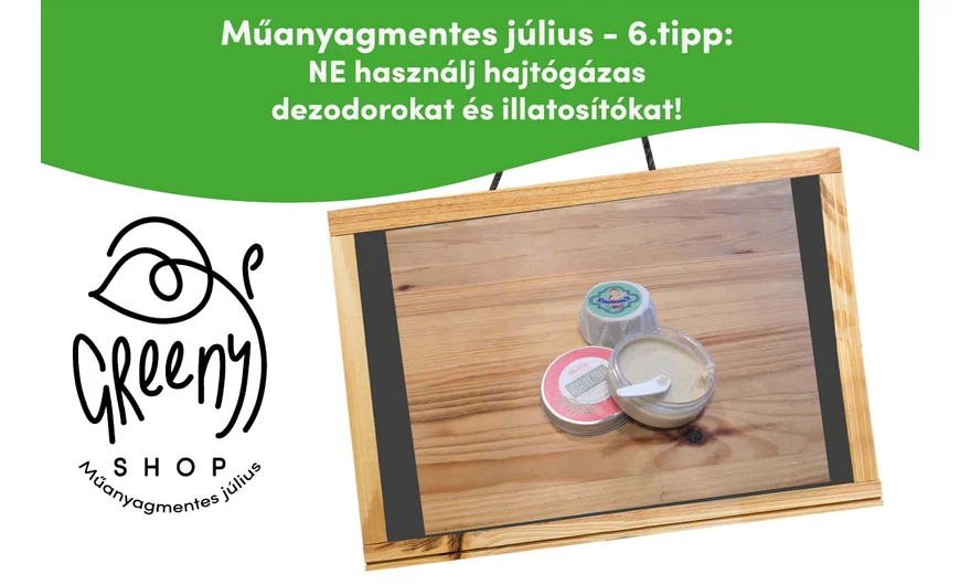 Műanyagmentes július - 6.tipp - NE használj hajtógázas dezodorokat, illatosítókat!