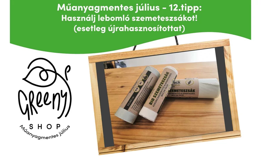 Műanyagmentes július - 12.tipp - Használj lebomló szemeteszsákot!